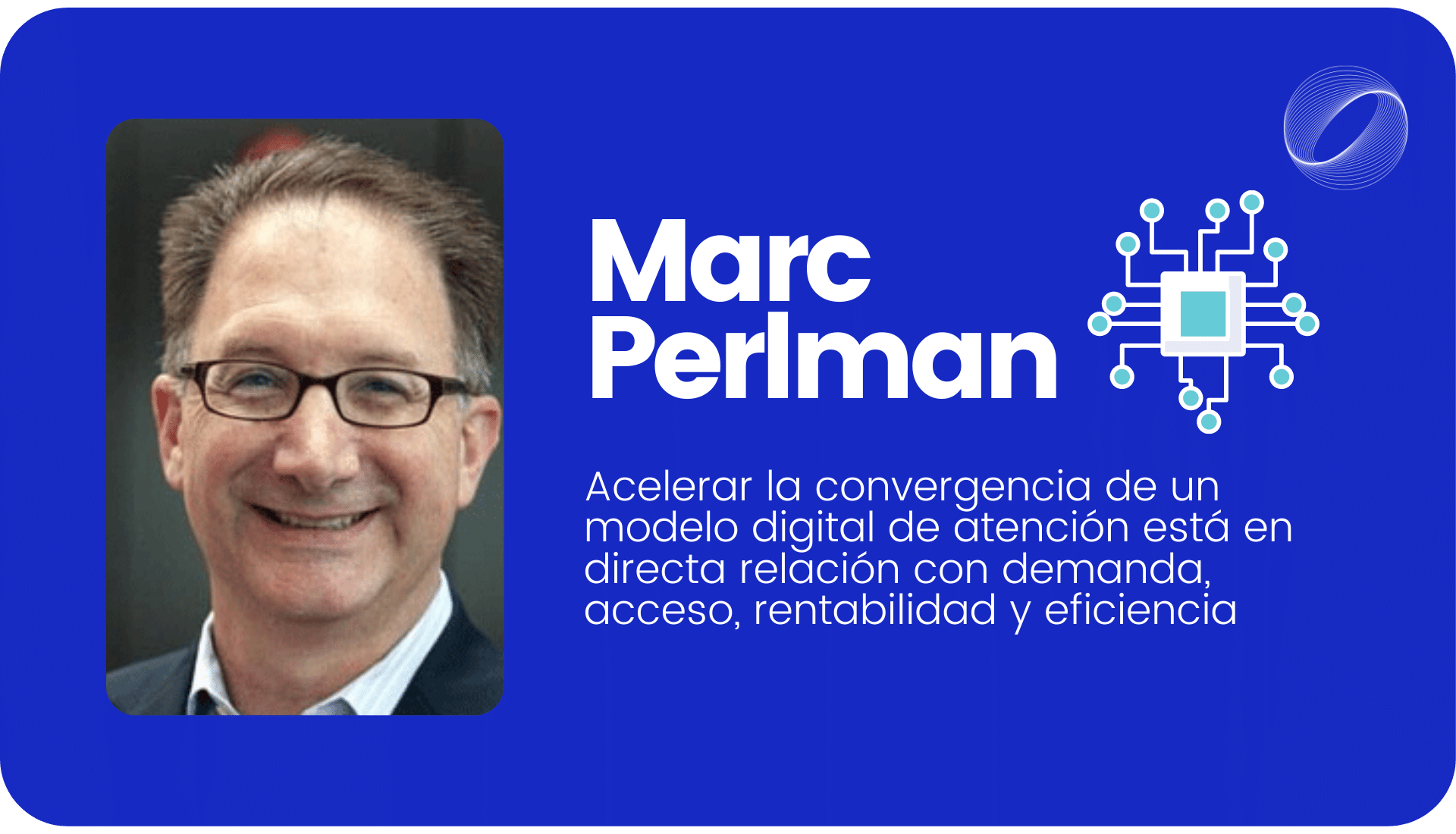 Marc Perlman, líder global en transformación Delloitte